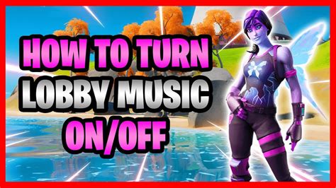 How to Change Lobby Music in Fortnite: A Detailed Guide with Multiple Perspectives